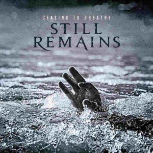 STILL REMAINS - Ceasing To Breathe cover 
