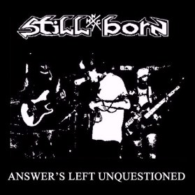 STILLBORN (NY) - Answers Left Unquestioned cover 