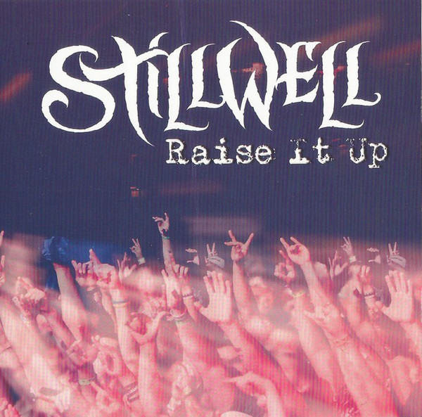 STILLWELL - Raise It Up cover 