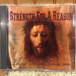 STRENGTH FOR A REASON - Limited Edition Release 2000 cover 