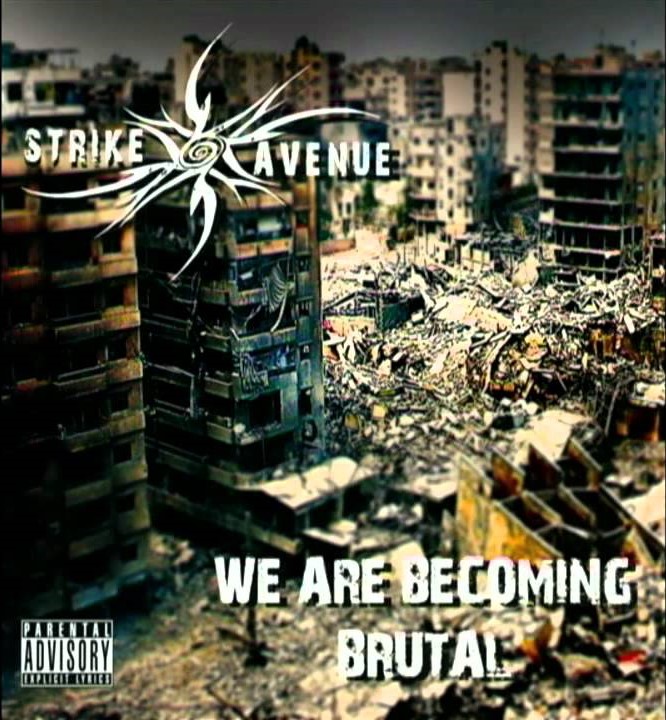 STRIKE AVENUE - We Are Becoming Brutal cover 