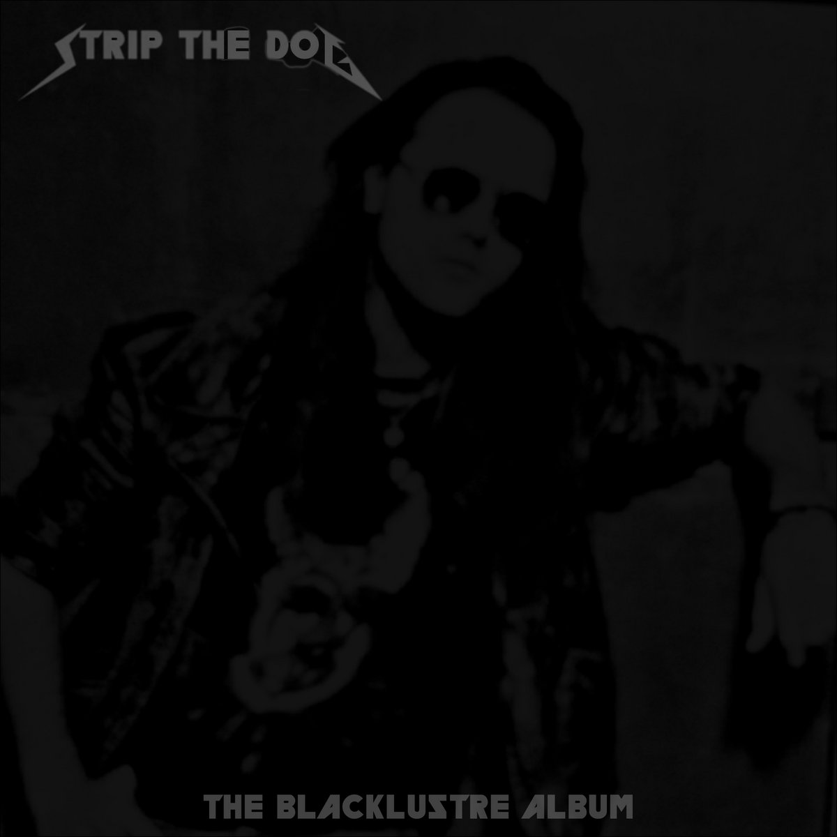 STRIP THE DOG - The Blacklustre Album cover 