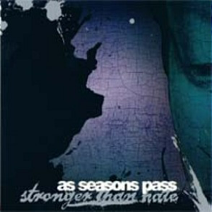 STRONGER THAN HATE - As Seasons Pass cover 