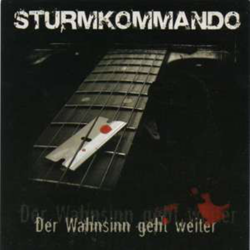 STURMKOMMANDO - Der Wahnsinn Geht Weiter cover 