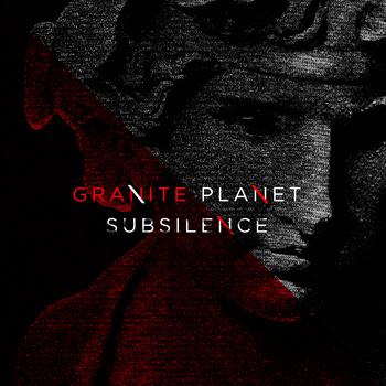 SUBSILENCE - Granite Planet cover 