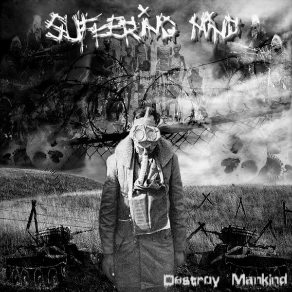 SUFFERING MIND - Destroy Mankind cover 