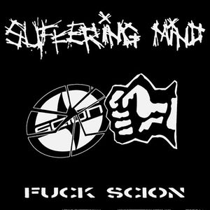 SUFFERING MIND - Fuck Scion / Untitled cover 