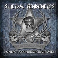 SUICIDAL TENDENCIES - No Mercy Fool!/The Suicidal Family cover 
