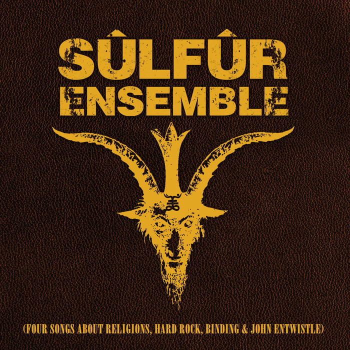 SÜLFÜR ENSEMBLE - II (Four Songs About Religions, Hard Rock, Binding & John Entwistle) cover 