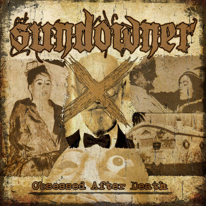 SUNDOWNER - Obsessed After Death cover 