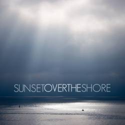 SUNSET OVER THE SHORE - At The Sun's First Smiles cover 