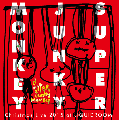 SUPER JUNKY MONKEY - Christmas Live 2015 at Liquidroom Part I & II cover 