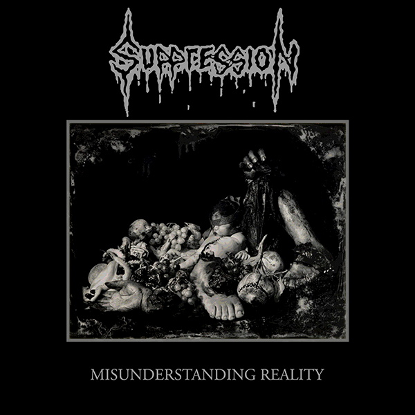 SUPPRESSION - Misunderstanding Reality cover 