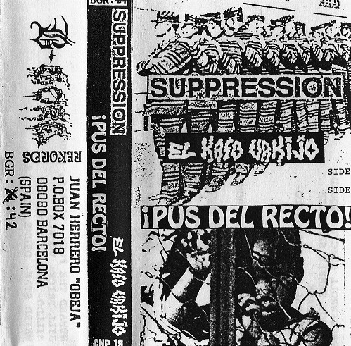 SUPPRESSION - Suppression / El Kaso Urkijo / ¡Pus Del Recto! cover 