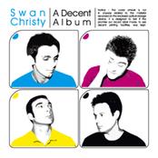 SWAN CHRISTY - A Decent Album cover 