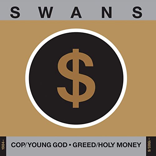 SWANS - Cop/Young God · Greed/Holy Money cover 