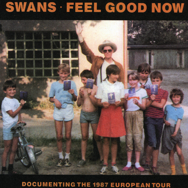 SWANS - Feel Good Now cover 