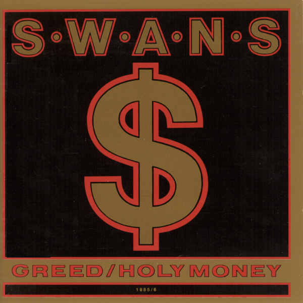 SWANS - Greed / Holy Money cover 