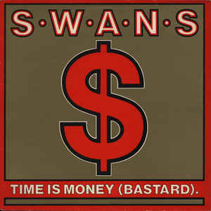 SWANS - Time Is Money (Bastard) cover 