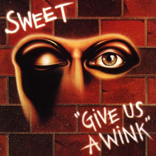 SWEET - Give Us A Wink cover 