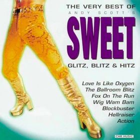 SWEET - Glitz, Blitz & Hitz: The Very Best Of Andy Scott's Sweet cover 