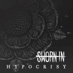 SWORN IN - Hypocrisy cover 