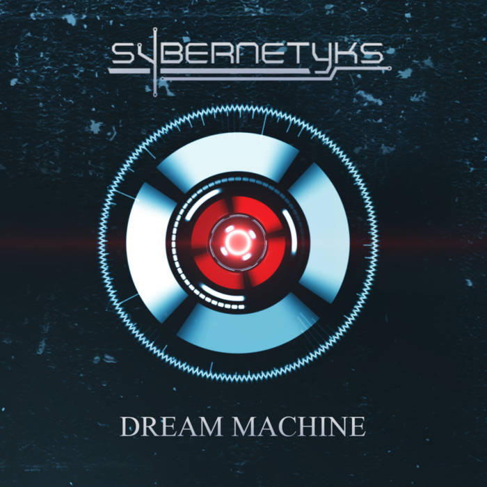 SYBERNETYKS - Dream Machine cover 