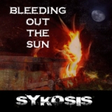 SYKOSIS - Bleeding Out The Sun cover 