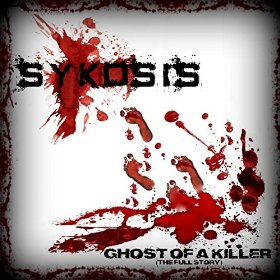 SYKOSIS - Ghost Of A Killer: The Full Story cover 