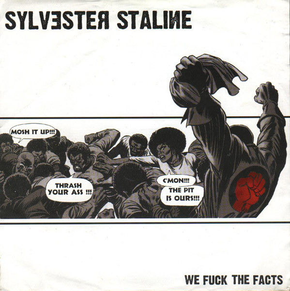 SYLVESTER STALINE - Sylvester Staline / Fuck The Facts ‎ cover 