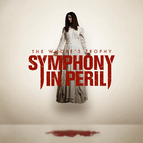 SYMPHONY IN PERIL - The Whore's Trophy cover 