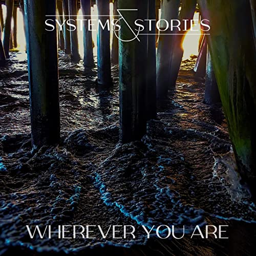 SYSTEMS & STORIES - Wherever You Are cover 