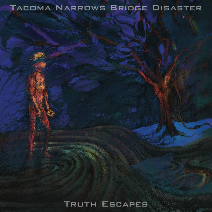 TACOMA NARROWS BRIDGE DISASTER - Truth Escapes cover 