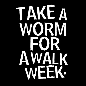 TAKE A WORM FOR A WALK WEEK - Take A Worm For A Walk Week cover 