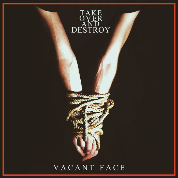 TAKE OVER AND DESTROY - Vacant Face cover 