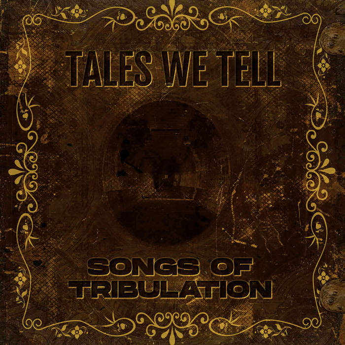 TALES WE TELL - Songs Of Tribulation cover 