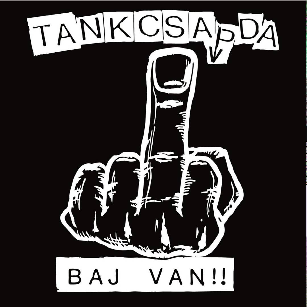 TANKCSAPDA - Baj van!! cover 