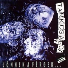 TANKCSAPDA - Jönnek A Férgek cover 