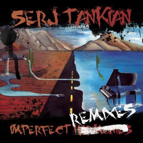 SERJ TANKIAN - Imperfect Remixes cover 