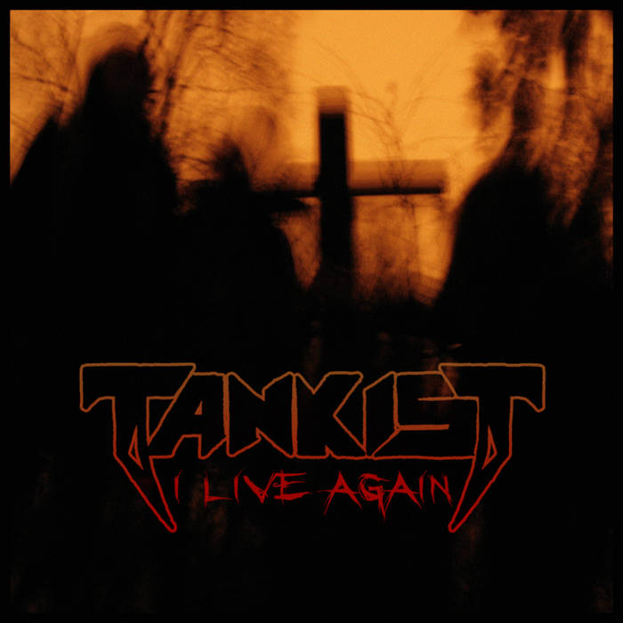 TANKIST - I Live... Again! cover 