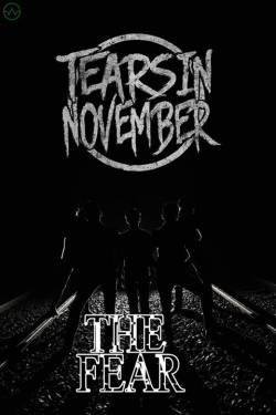 TEARS IN NOVEMBER - The Fear cover 