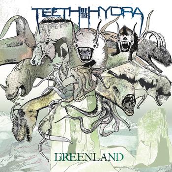 TEETH OF THE HYDRA - Greenland cover 