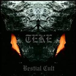 TEKE - The Oldest Relics / Bestial Cult cover 