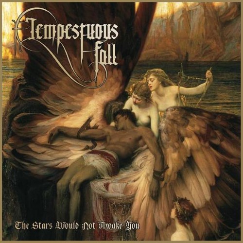 TEMPESTUOUS FALL - The Stars Would Not Wake you cover 