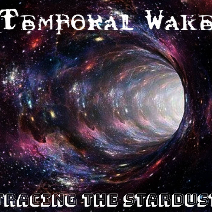 TEMPORAL WAKE - Tracing The Stardust cover 