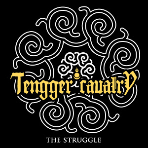 TENGGER CAVALRY - The Struggle cover 