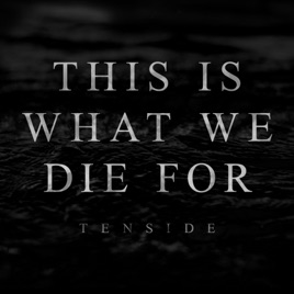 TENSIDE - This Is What We Die For cover 