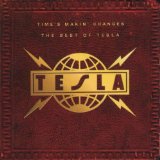 TESLA - Time's Makin' Changes: The Best Of Tesla cover 