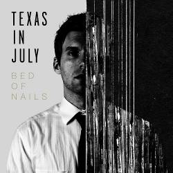 TEXAS IN JULY - Bed Of Nails cover 