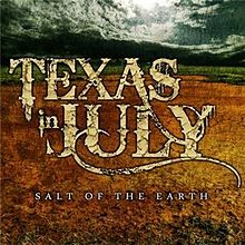 TEXAS IN JULY - Salt Of The Earth cover 